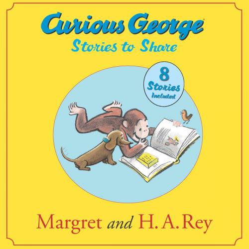 Cover of the book Curious George Stories to Share by H. A. Rey, Margret Rey, HMH Books