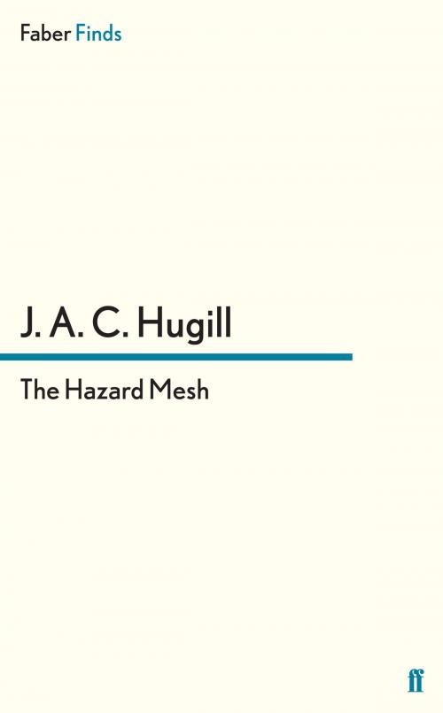 Cover of the book The Hazard Mesh by J.A.C. Hugill, Faber & Faber