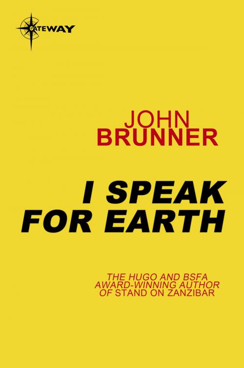 Cover of the book I Speak for Earth by John Brunner, Orion Publishing Group
