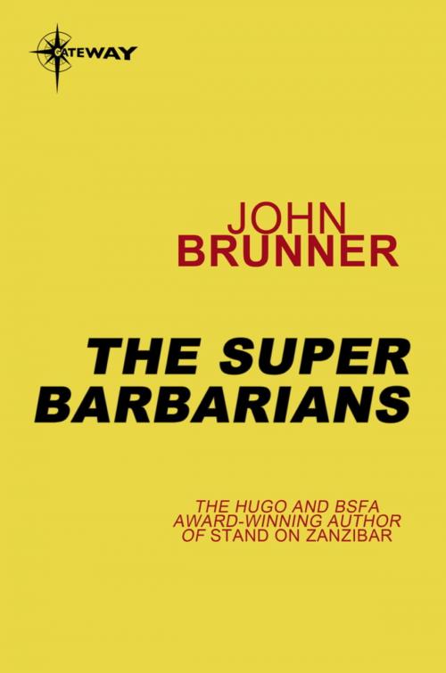 Cover of the book The Super Barbarians by John Brunner, Orion Publishing Group