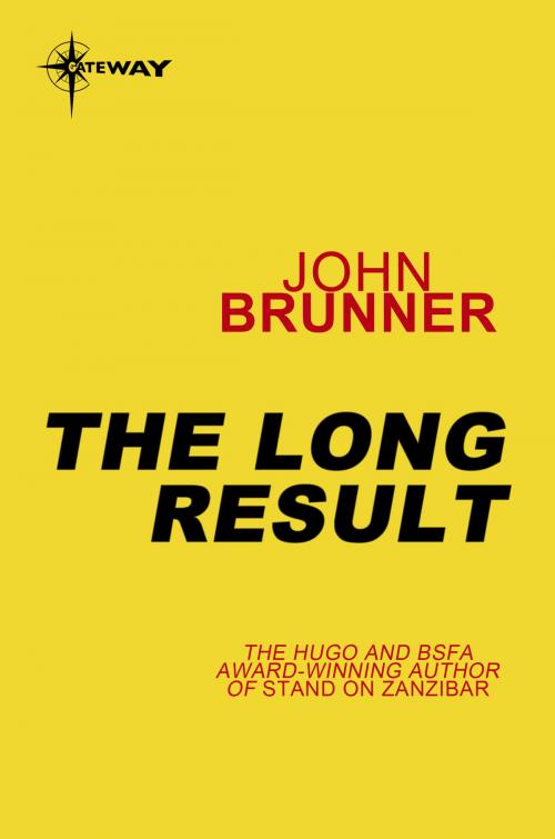 Cover of the book The Long Result by John Brunner, Orion Publishing Group