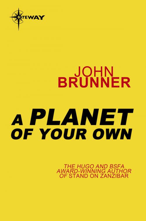 Cover of the book A Planet of Your Own by John Brunner, Orion Publishing Group