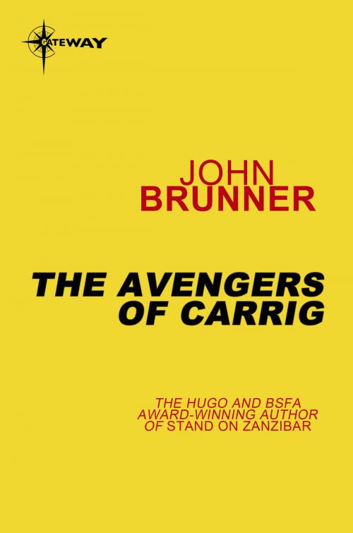 Cover of the book The Avengers of Carrig by John Brunner, Orion Publishing Group