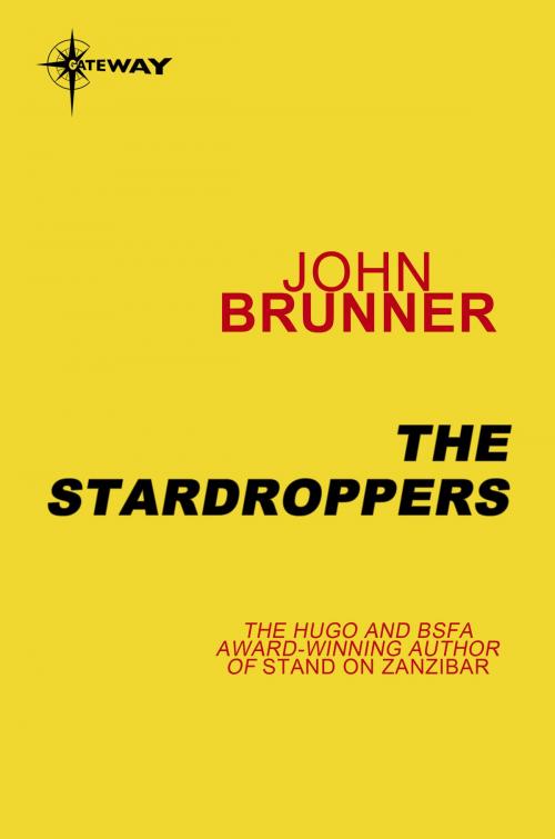 Cover of the book The Stardroppers by John Brunner, Orion Publishing Group