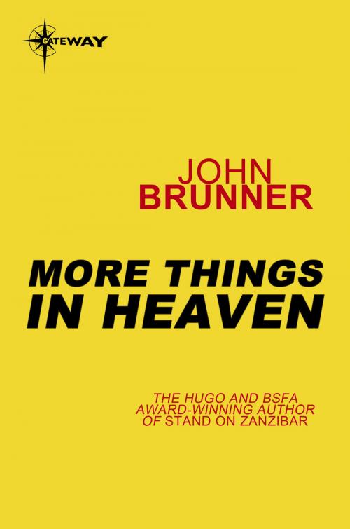 Cover of the book More Things in Heaven by John Brunner, Orion Publishing Group