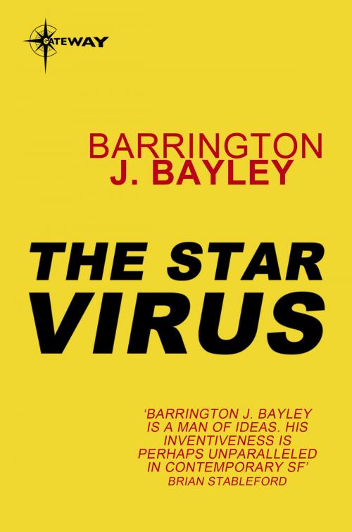 Cover of the book The Star Virus by Barrington J. Bayley, Orion Publishing Group