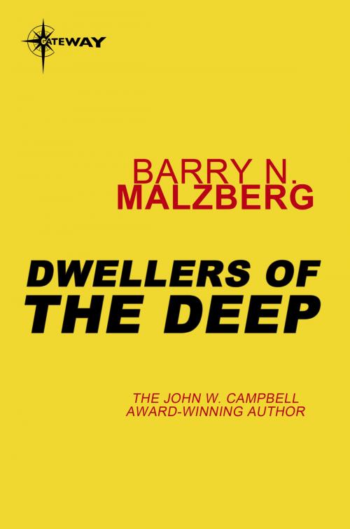 Cover of the book Dwellers of the Deep by Barry N. Malzberg, Orion Publishing Group