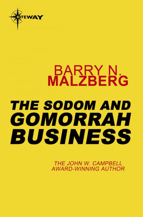 Cover of the book The Sodom and Gomorrah Business by Barry N. Malzberg, Orion Publishing Group