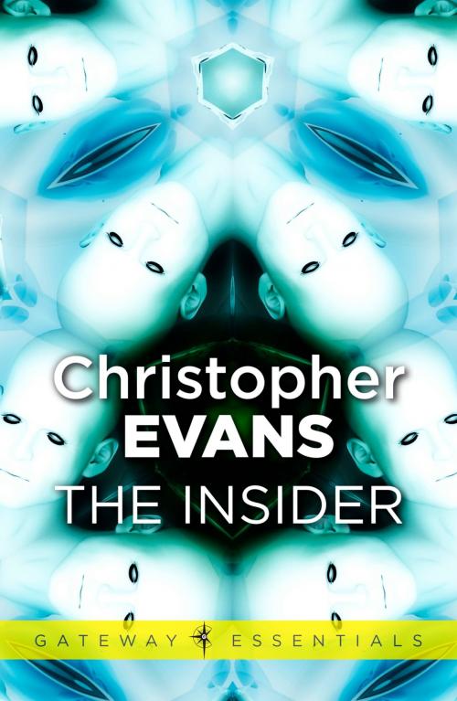 Cover of the book The Insider by Christopher Evans, Orion Publishing Group