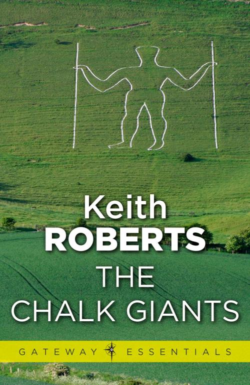 Cover of the book The Chalk Giants by Keith Roberts, Orion Publishing Group