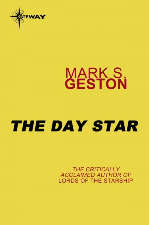 Cover of the book The Day Star by Mark S. Geston, Orion Publishing Group