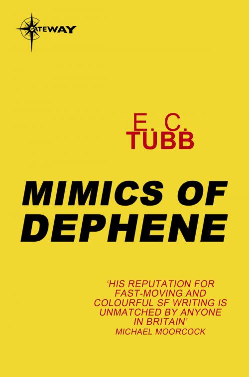 Cover of the book Mimics of Dephene by E.C. Tubb, Orion Publishing Group