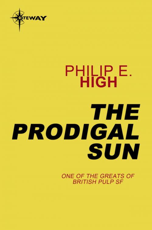 Cover of the book The Prodigal Sun by Philip E. High, Orion Publishing Group
