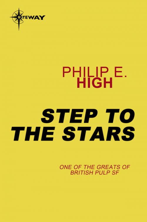 Cover of the book Step to the Stars by Philip E. High, Orion Publishing Group