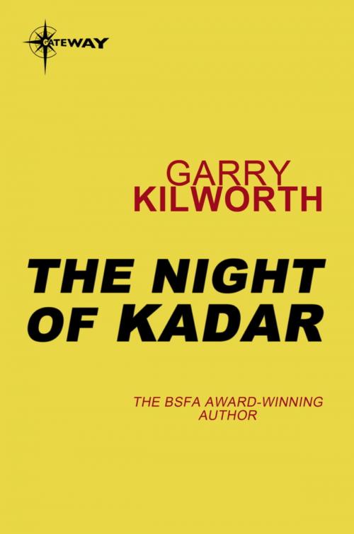 Cover of the book The Night of Kadar by Garry Kilworth, Orion Publishing Group