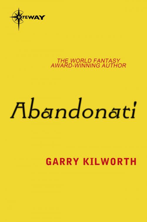 Cover of the book Abandonati by Garry Kilworth, Orion Publishing Group