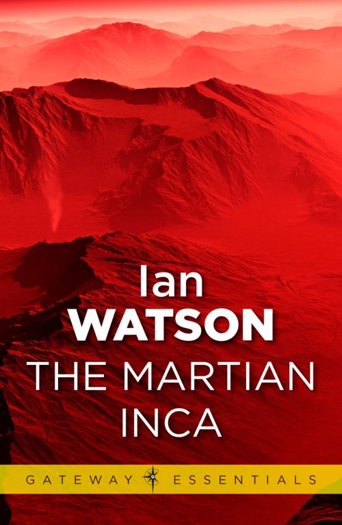 Cover of the book The Martian Inca by Ian Watson, Orion Publishing Group