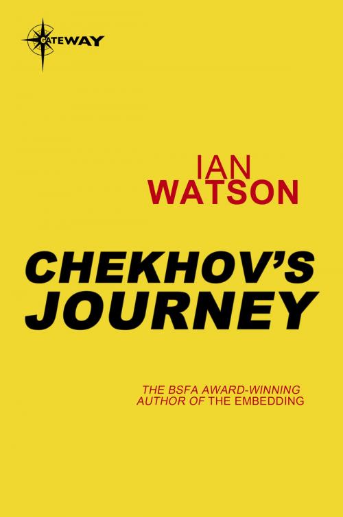 Cover of the book Chekhov's Journey by Ian Watson, Orion Publishing Group