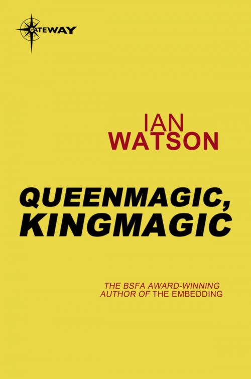Cover of the book Queenmagic, Kingmagic by Ian Watson, Orion Publishing Group