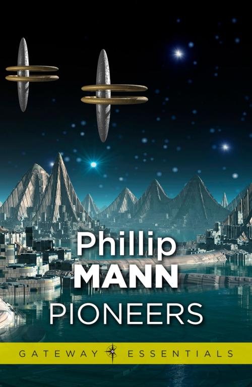 Cover of the book Pioneers by Phillip Mann, Orion Publishing Group