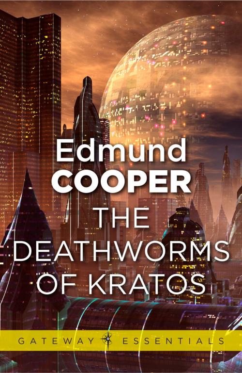 Cover of the book The Expendables: The Deathworms of Kratos by Edmund Cooper, Orion Publishing Group