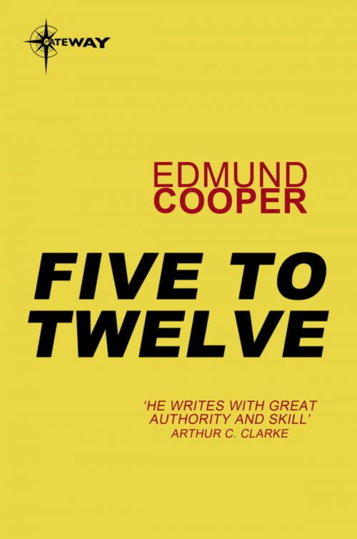Cover of the book Five to Twelve by Edmund Cooper, Orion Publishing Group