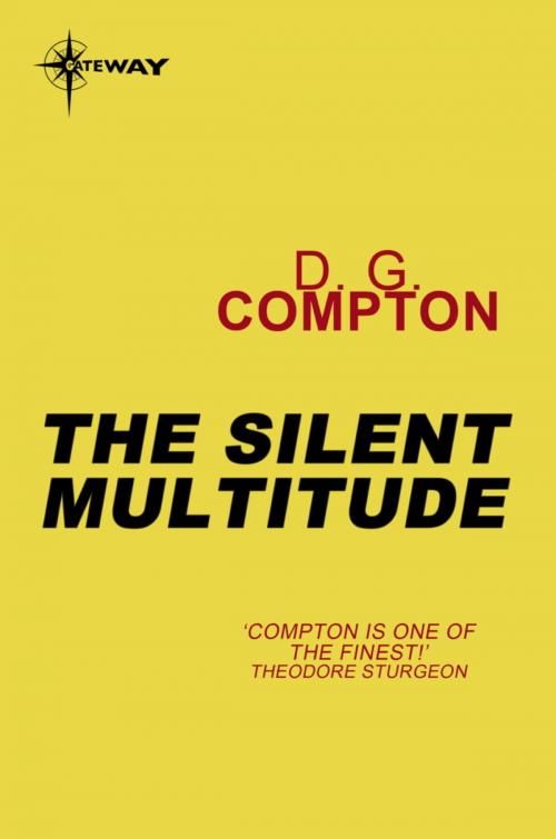 Cover of the book The Silent Multitude by D.G. Compton, Orion Publishing Group