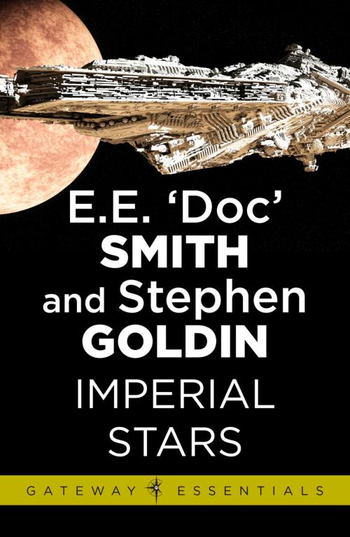 Cover of the book Imperial Stars by E.E. 'Doc' Smith, Stephen Goldin, Orion Publishing Group