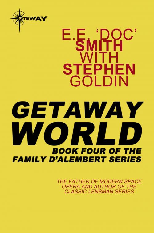 Cover of the book Getaway World by E.E. 'Doc' Smith, Stephen Goldin, Orion Publishing Group