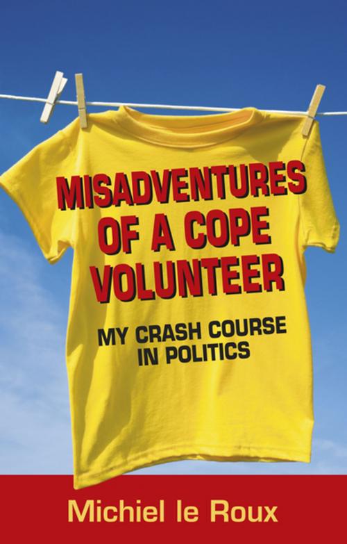 Cover of the book Misadventures of a Cope Volunteer by Michiel le Roux, Tafelberg