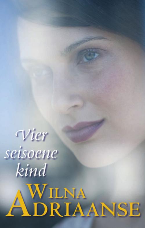 Cover of the book Vier seisoene kind by Wilna Adriaanse, Tafelberg