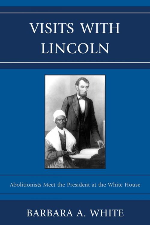 Cover of the book Visits With Lincoln by Barbara A. White, Lexington Books