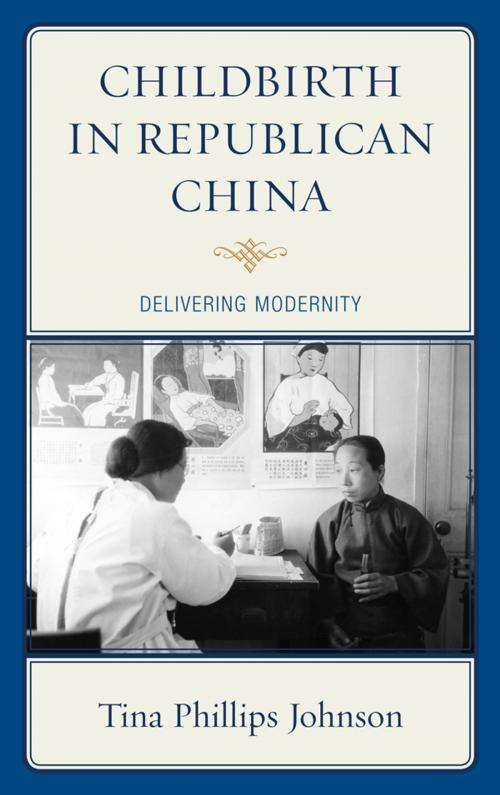 Cover of the book Childbirth in Republican China by Tina Johnson, Lexington Books