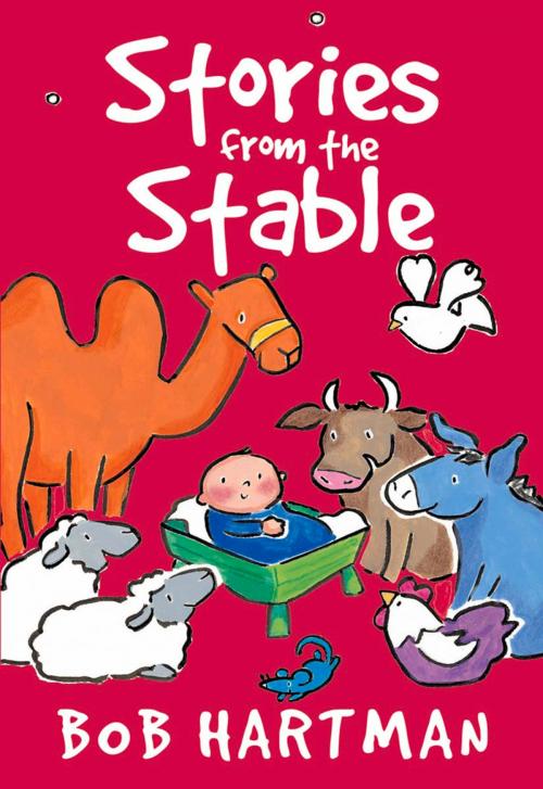 Cover of the book Stories from the Stable by Bob Hartman, Lion Hudson