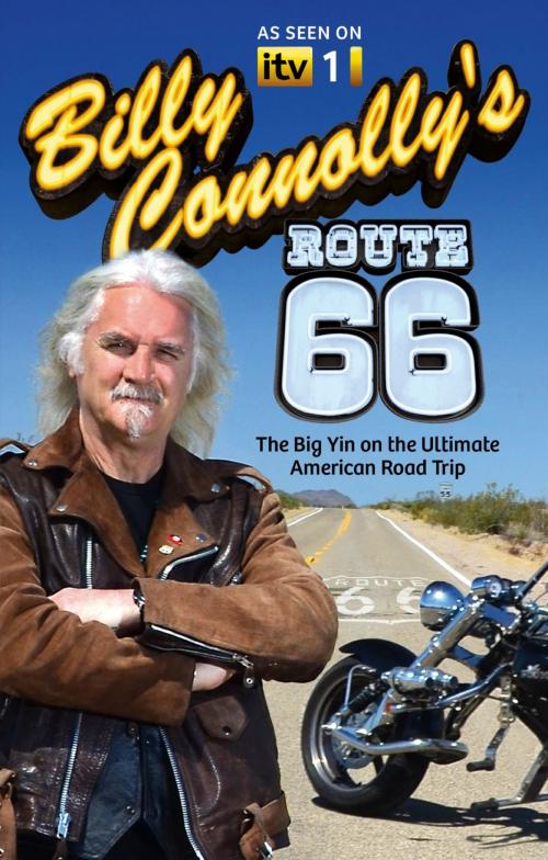 Cover of the book Billy Connolly's Route 66 by Billy Connolly, Little, Brown Book Group