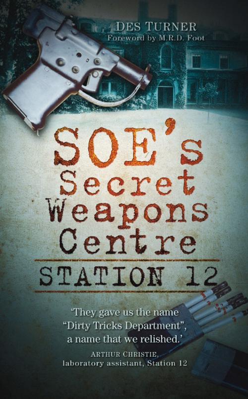 Cover of the book SOE's Secret Weapons Centre by Des Turner, The History Press