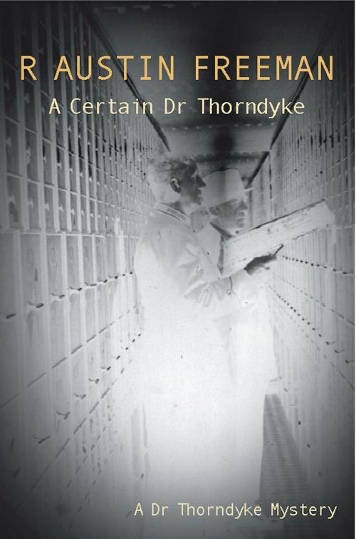 Cover of the book A Certain Dr Thorndyke by R. Austin Freeman, House of Stratus