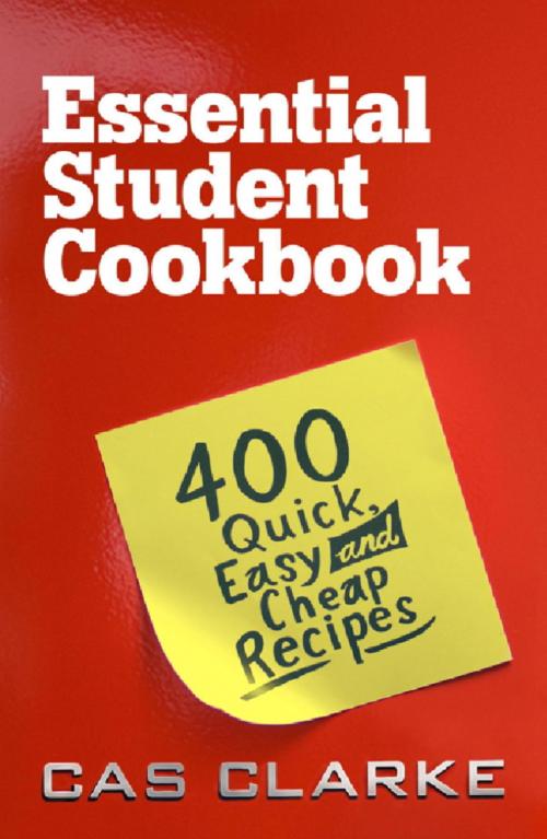 Cover of the book Essential Student Cookbook by Cas Clarke, Headline