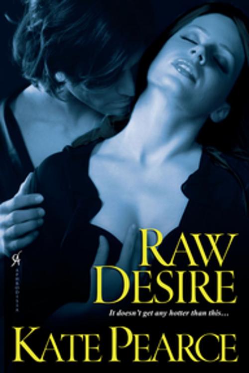 Cover of the book Raw Desire by Kate Pearce, Kensington Books