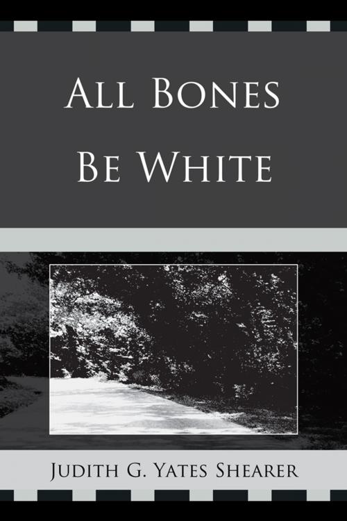Cover of the book All Bones Be White by Judith G. Yates Shearer, Hamilton Books