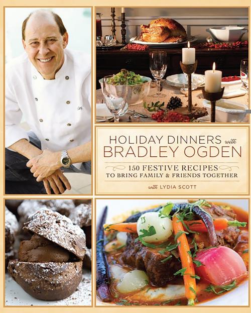 Cover of the book Holiday Dinners with Bradley Ogden by Bradley Ogden, Running Press