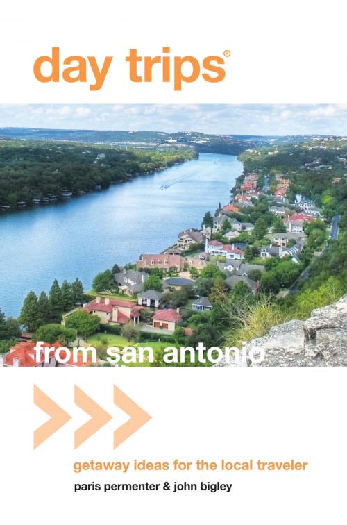 Cover of the book Day Trips® from San Antonio by Paris Permenter, John Bigley, Globe Pequot Press