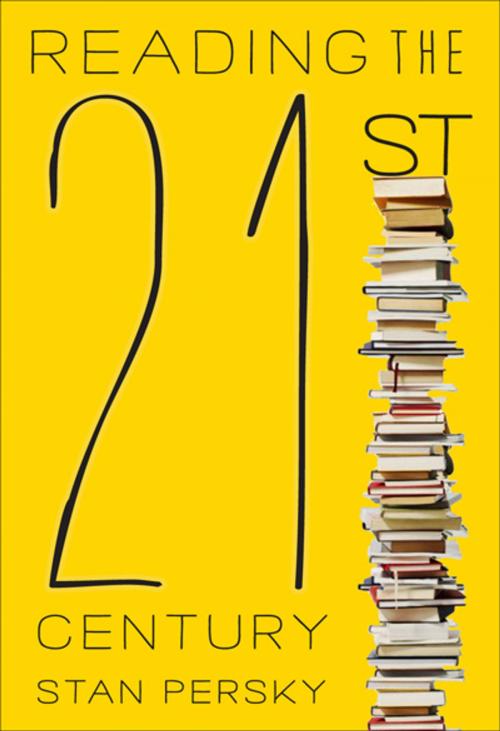 Cover of the book Reading the 21st Century by Stan Persky, MQUP