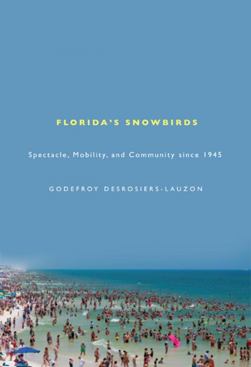 Cover of the book Florida's Snowbirds by Godefroy Desrosiers-Lauzon, MQUP