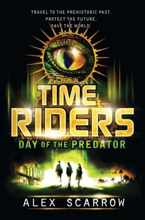 Cover of the book TimeRiders: Day of the Predator by Alex Scarrow, Bloomsbury Publishing