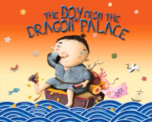 Cover of the book The Boy from the Dragon Palace by Margaret Read MacDonald, Sachiko Yoshikawa, Albert Whitman & Company