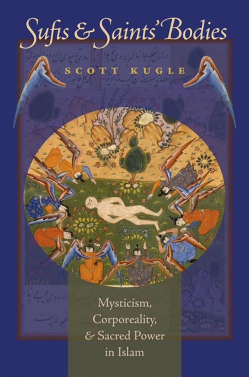 Cover of the book Sufis and Saints' Bodies by Scott A. Kugle, The University of North Carolina Press
