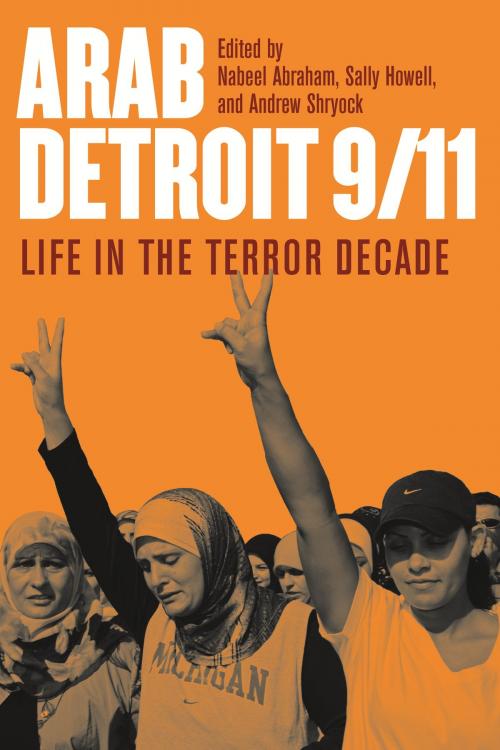Cover of the book Arab Detroit 9/11 by Nabeel Abraham, Wayne State University Press