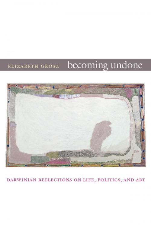 Cover of the book Becoming Undone by Elizabeth Grosz, Duke University Press
