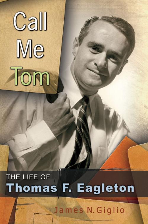 Cover of the book Call Me Tom by James N. Giglio, University of Missouri Press